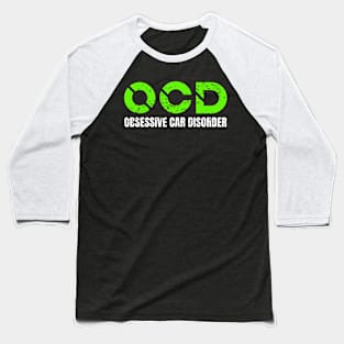 Obsessive Car Disorder Funny OCD Baseball T-Shirt